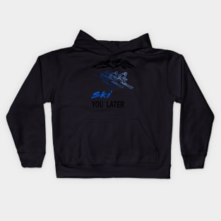 ski you later winter sports ski racing Design Gift Kids Hoodie